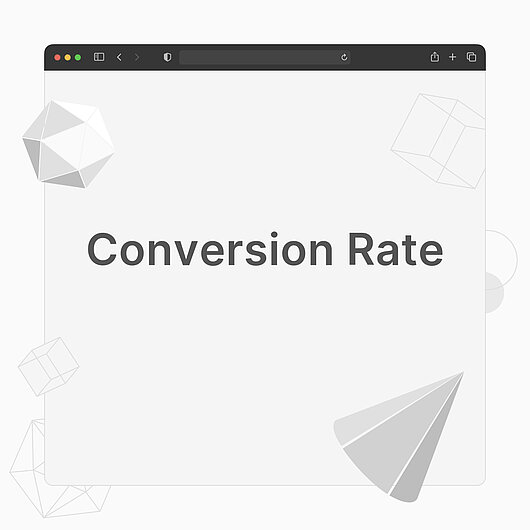What is the Conversion Rate? What is the Conversion Rate?